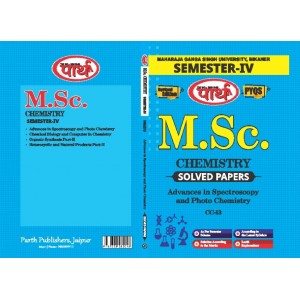 M.Sc. SEMESTER-4 CHEMISTRY- Solved Papers-- Advances in spectroscopy and photo chemistry  -MGSU University