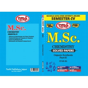 M.Sc. SEMESTER-4 CHEMISTRY- Solved Papers-- ORGANIC SYNTHESIS-2 -MGSU University