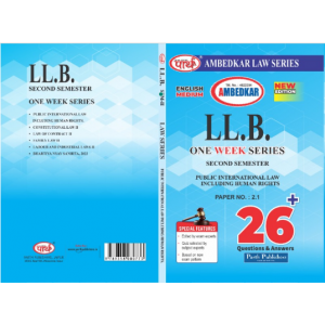 LLB 2ND SEMESTER-PUBLIC INTERNATIONAL LAW INCLUDING HUMAN RIGHTS  (QUESTION-ANSWER SERIES)