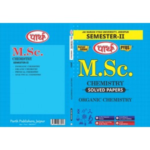 M.Sc. SEMESTER-II  Chemistry - ORGANIC CHEMISTRY-II Solved Papers (English Medium) -JNVU UNIVERSITY 