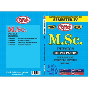 M.Sc. Physics semester-4 -olved Papers  - PDUSU-NUCLEAR AND PARTICAL PHYSICS